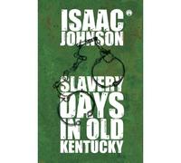 Slavery Days In Old Kentucky