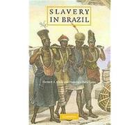 Slavery in Brazil Francisco Vidal Luna, Herbert S. Klein (Auteur)