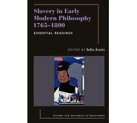 Slavery in Early Modern Philosophy 1765-1800: Essential Readings