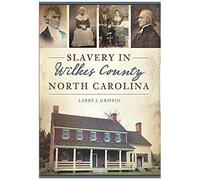 Slavery In Wilkes County, North Carolina