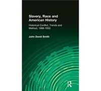 Slavery Race and American History - John David Smith - Taylor amp Francis Ltd - Livre en Anglais - Hardback John David SmithJohn David Smith (Auteur)