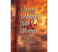Slavery, Sabbath, War And Women