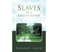 Slaves In A Land Of Plenty