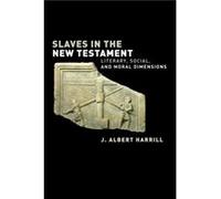 Slaves in the New Testament by J. Albert Harrill J. Albert Harill (Auteur)