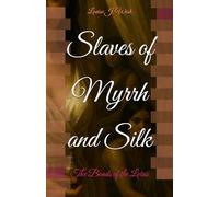 Slaves of Myrrh and Silk: The Bonds of the Lotus