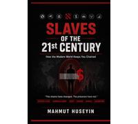 Slaves of the 21st Century: How the Modern World Keeps You Chained