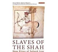 Slaves of the Shah: New Elites of Safavid Iran - [Version Originale] Inconnu (Auteur)