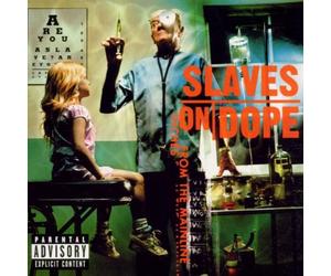 Slaves On Dope - Inches From The Mainline