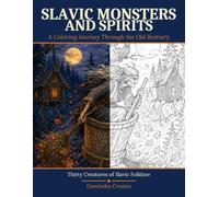 Slavic Monsters and Spirits: A Coloring Journey Through the Old Bestiary