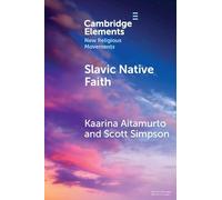 Slavic Native Faith (Elements in New Religious Movements)