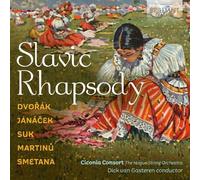 SLAVIC RHAPSODIES - CICONIA CONSORT CD NEUF DVORAK/JANACEK/SUK/MARTINU/SMETANA