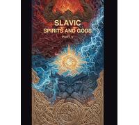 Slavic Spirits and Gods: part V