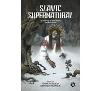 Slavic Supernatural: An Anthology of Slavic-Inspired Speculative Fiction