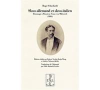 Slavo-allemand et slavo-italien Hommage à Monsieur Franz von Miklosieh 1884 - Hugo Schuchardt - Lambert-Lucas - broché - Essai