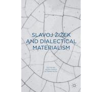 Slavoj Zizek And Dialectical Materialism