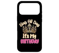 Slay All Day It's My Birthday Celebration Queen Crown Design Coque pour iPhone 17 Pro Max