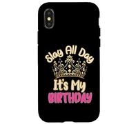 Slay All Day It's My Birthday Celebration Queen Crown Design Coque pour iPhone X/XS