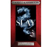 Slay: Anita Blake 30