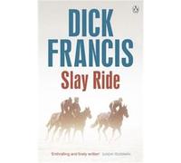 Slay Ride (Francis Thriller) (Paperback) Dick Francis, (Auteur)