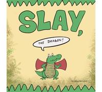 Slay, the Dragon!