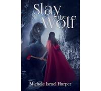 Slay the Wolf: Book Four of the Beast Hunters