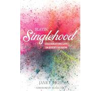 Slayin' Singlehood: Celebrating Life in Every Season