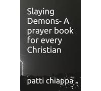 Slaying Demons- A prayer book for every Christian