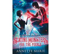 Slaying Monsters for the Feeble