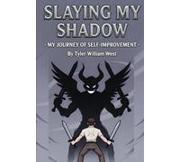 Slaying My Shadow: My Journey of Self-Improvement