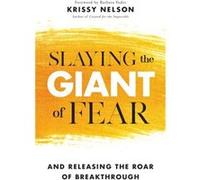 Slaying the Giant of Fear And Releasing the Roar of Breakthrough by Barbara Yoder Barbara Yoder (Auteur)