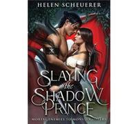 Slaying the Shadow Prince by Helen Scheuerer Paperback Book Helen Scheuerer (Auteur)
