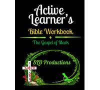 SLD's Active Learner's Bible Workbook: The Gospel of Mark