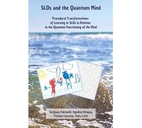 SLDsand the quantum mind. Procedural transformations of learning in slds in relation to the quantum functioning of the mind