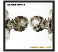 Sleater-Kinney - Path Of Wellness [Vinyl Lp] Colored Vinyl, Gatefold Lp Jacket, 150 Gram, White