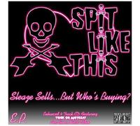 Sleaze Sells...But Who's Buying