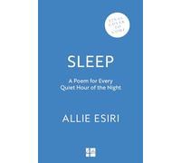 Sleep: A Poem for Every Quiet Hour of the Night