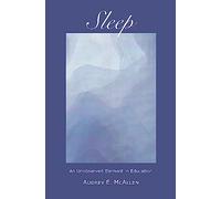 Sleep: An Unobserved Element in Education