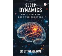 Sleep Dynamics - The Science of Rest and Recovery