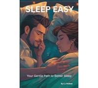 SLEEP EASY: Your Gentle Path To Better Sleep