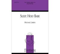 Sleep, Holy Babe / Choral Score