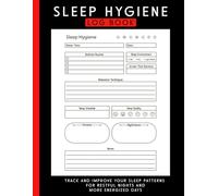Sleep Hygiene Log Book: A Workbook to Help You Track and Improve Your Sleep Patterns for Restful Nights and More Energized Days ,Perfect Tracker for Adults, Teens, Insomnia , Special Cover