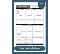 Sleep hygiene Log book: Daily Tracker for Better Rest, Healthy Habits & Improved Bedtime Routine: 6×9 Inch with 120 Pages to Record Bedtime, Wake Time, Quality, and Nightly Habits for Better Sleep