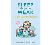 Sleep Is For The Weak