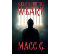 Sleep Is For The Weary