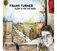 Sleep Is For The Week by Frank Turner
