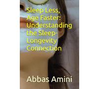 Sleep Less, Age Faster: Understanding the Sleep-Longevity Connection