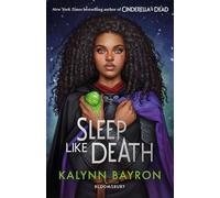 Sleep Like Death: A thrilling twisted fairytale from the author of Cinderella is Dead