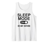 Sleep Mode on Please Do Not Disturb I'm Sleeping I Love Naps Débardeur
