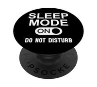 Sleep Mode on Please Don't Disturb I'm Sleeping I Love Naps PopSockets PopGrip Adhésif