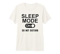 Sleep Mode on Please Don't Disturb I'm Sleeping I Love Naps T-Shirt Haut de Gamme